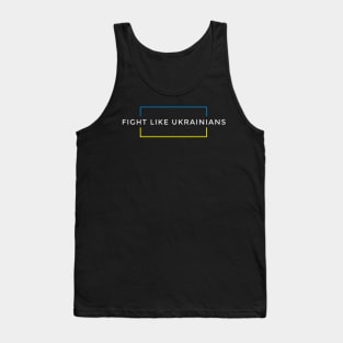 Fight Like Ukrainians Tank Top